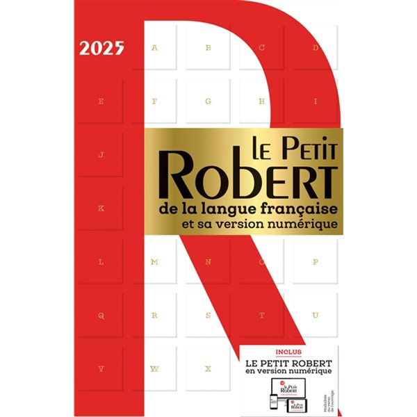 Le Petit Robert de la langue française 2025 : et sa version numérique