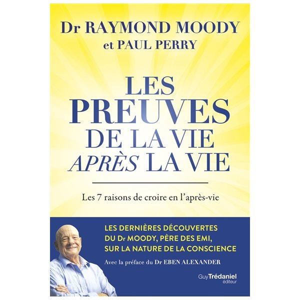 Les preuves de la vie après la vie : les 7 raisons de croire en l'après-vie