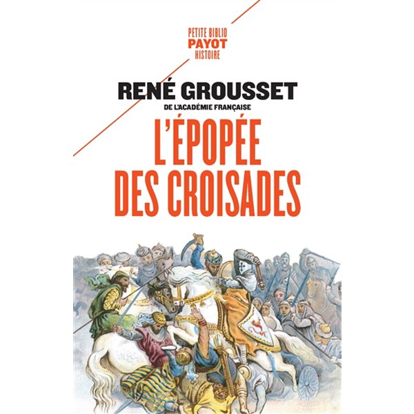 L'épopée des croisades, Petite bibliothèque Payot, 1201