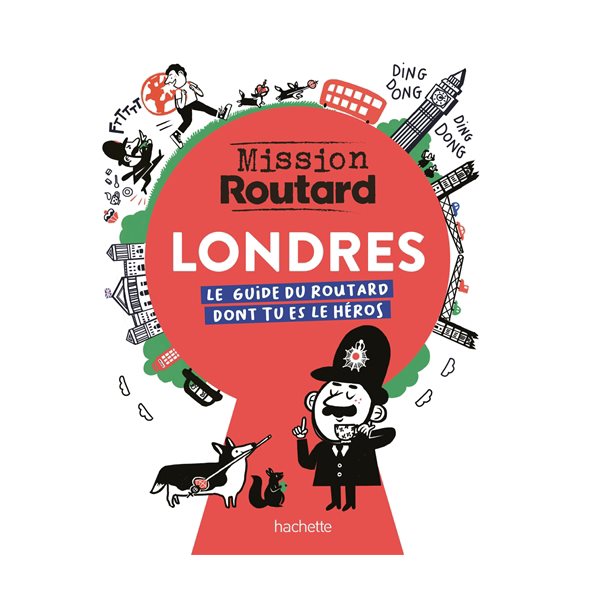 Londres, mission routard : le guide du routard dont tu es le héros