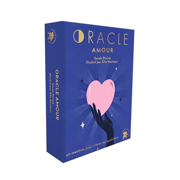 Oracle amour : 40 mantras pour vibrer au quotidien