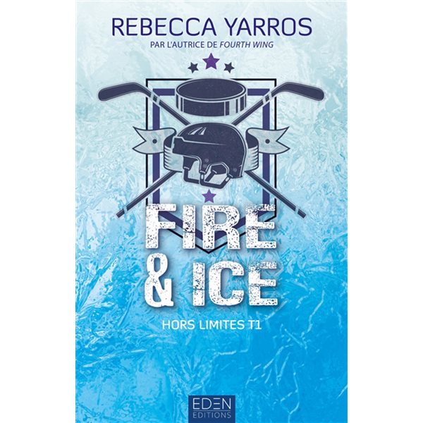 Fire & ice, Tome 1, Flight & glory