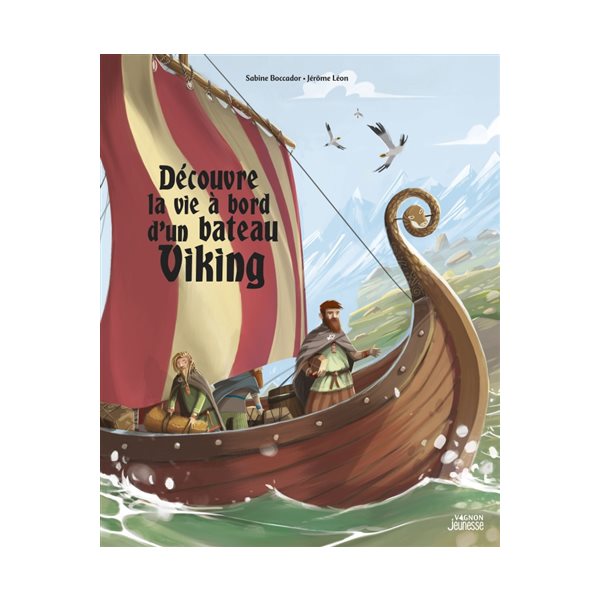 Découvre la vie à bord d'un bateau viking