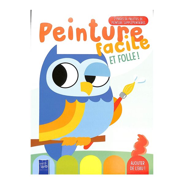 Peinture facile et folle ! : le hibou