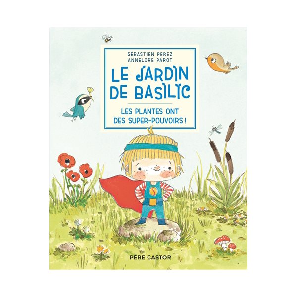 Les plantes ont des super-pouvoirs !, Tome 5, Le jardin de Basilic