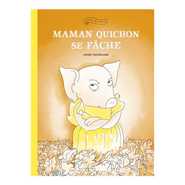 Maman Quichon se fâche