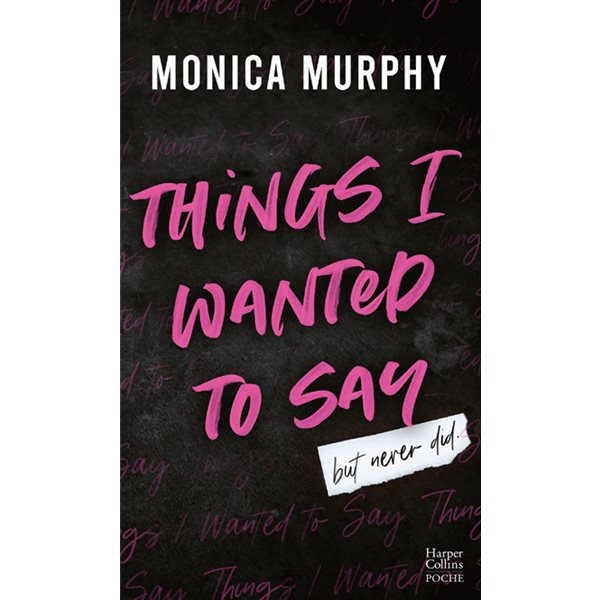 Things I wanted to say (but never did), HarperCollins poche. Romance, 588