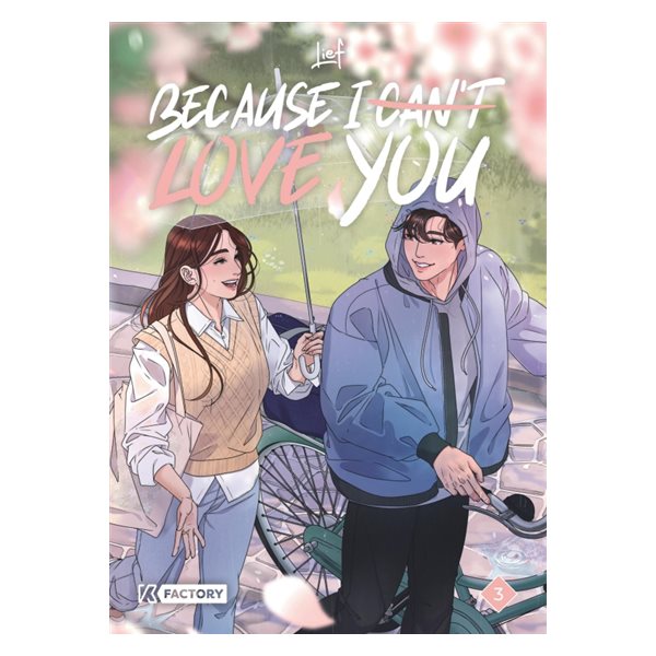 Because I can't love you, Vol. 3