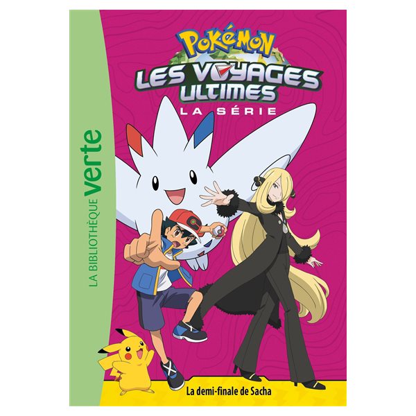 La demi-finale de Sacha, Tome 30, Pokémon : la série Les voyages ultimes