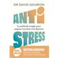 Antistress : la méthode simple pour soigner l'anxiété et la déprime