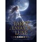 Cartes - Le Tarot des enfants de la lune : 78 cartes et guide d'accompagnement