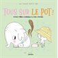 Tous sur le pot !, Les grands petits pas