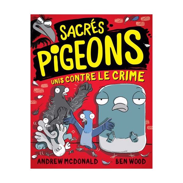 Unis contre le crime, Tome 1, Sacrés pigeons