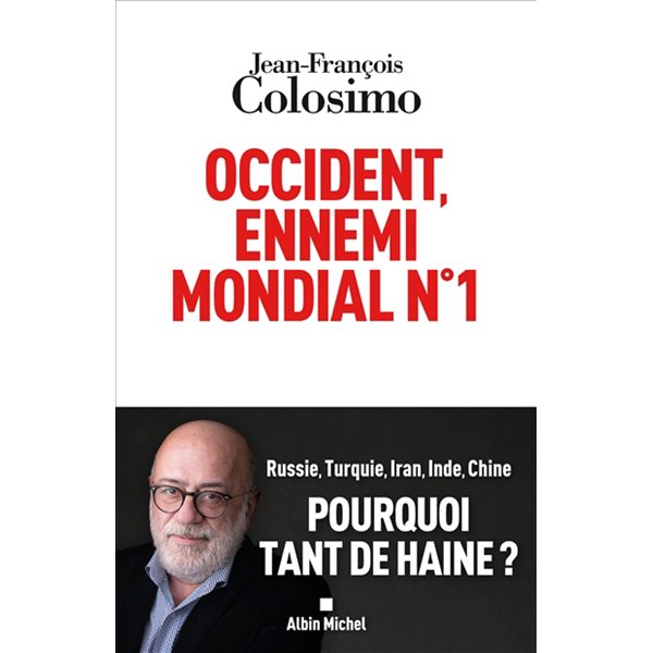 Occident, ennemi mondial n°1