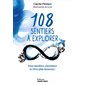 108 sentiers à explorer : pour méditer, cheminer et vivre plus heureux !