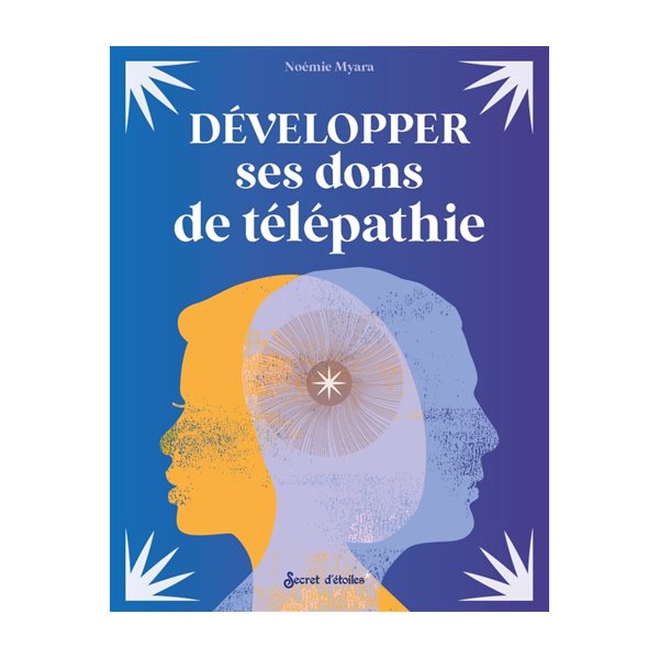 Développer ses dons de télépathie