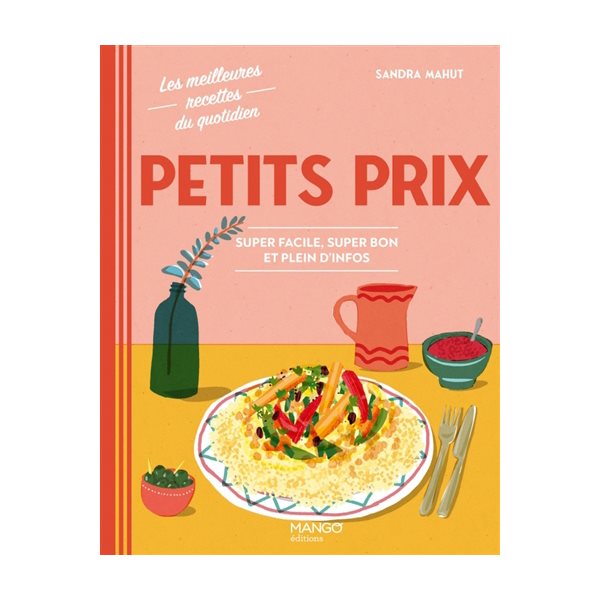 Petits prix : super facile, super bon et plein d'infos