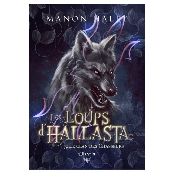 Le clan des chasseurs, Tome 3, Les loups d'Hallasta