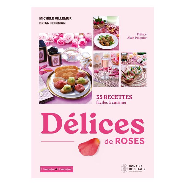 Délices de roses : 35 recettes faciles à cuisiner