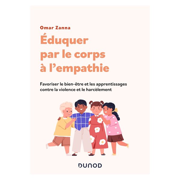 Eduquer par le corps à l'empathie : favoriser le bien-être et les apprentissages contre la violence et le harcèlement