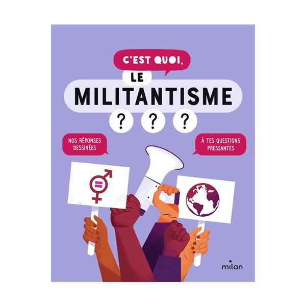 C'est quoi, le militantisme ? : nos réponses dessinées à tes questions pressantes