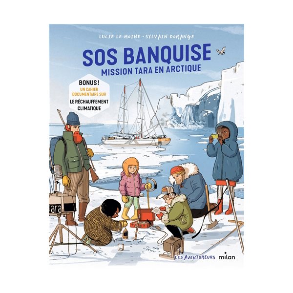SOS banquise : mission Tara en Arctique, Les aventureurs