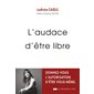 L'audace d'être libre