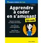 Apprendre à coder en s'amusant pour les nuls : 15 projets à réaliser dès 9 ans