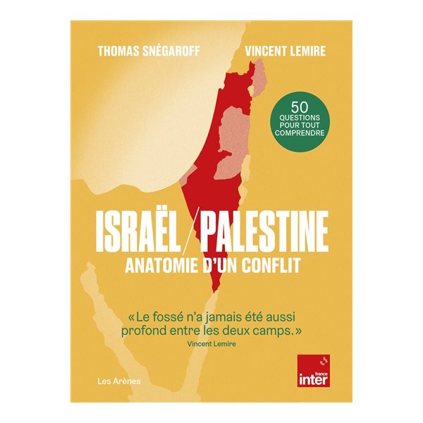 Israël-Palestine : anatomie d'un conflit : 50 questions pour tout comprendre