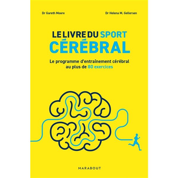 Le livre du sport cérébral : Le programme d entraînement cérébral au plus de 80 exercices