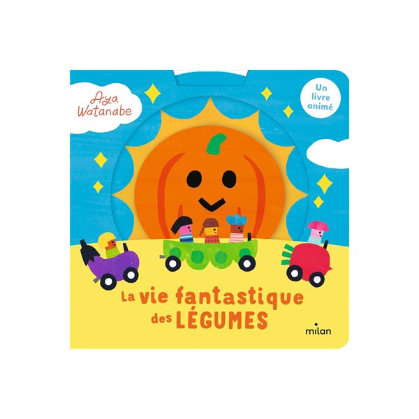 La vie fantastique des légumes