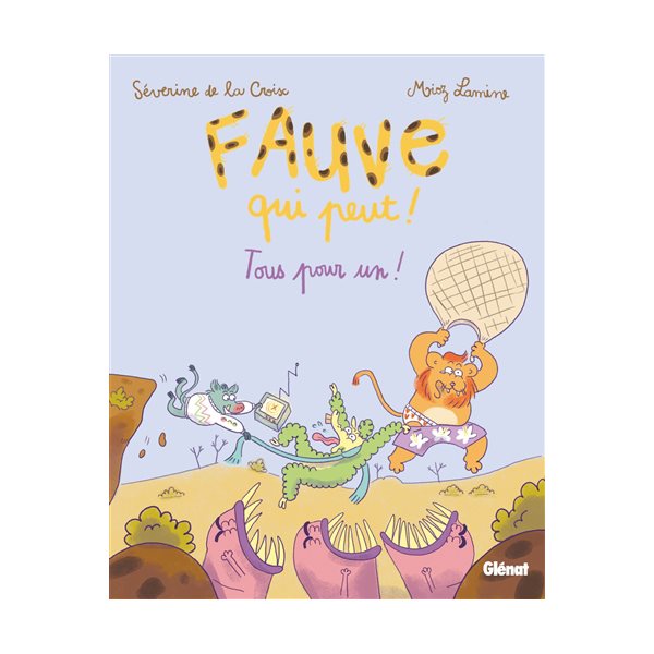 Tous pour un !, Tome 3, Fauve qui peut !