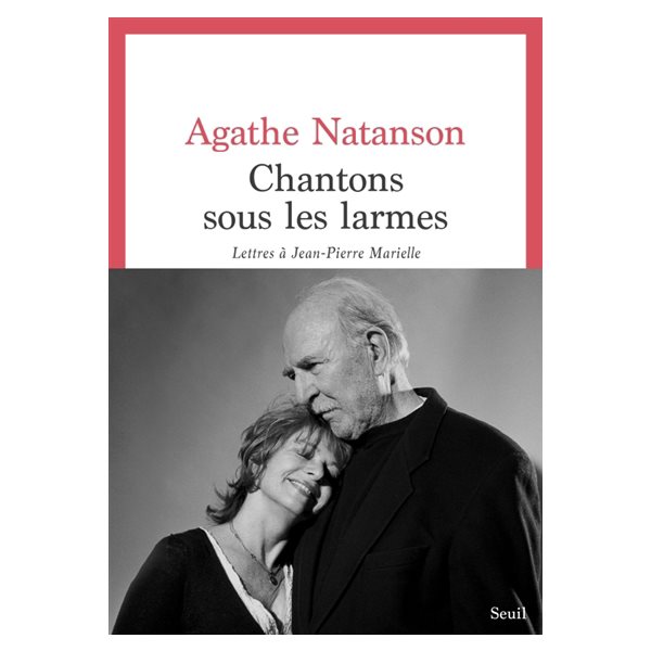 Chantons sous les larmes : lettres à Jean-Pierre Marielle