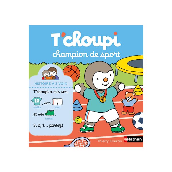 T'choupi champion de sport, T'choupi, une histoire à deux voix