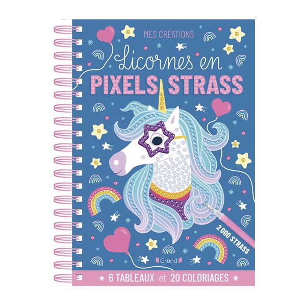 Licornes en pixels strass : 6 tableaux et 20 coloriages
