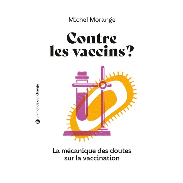 Contre les vaccins ? : la mécanique des doutes sur la vaccination, Un monde qui change