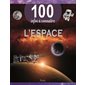 L'espace, 100 infos à connaître