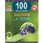 Sauvons la Terre, 100 infos à connaître