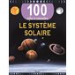 Le Système solaire, 100 infos à connaître