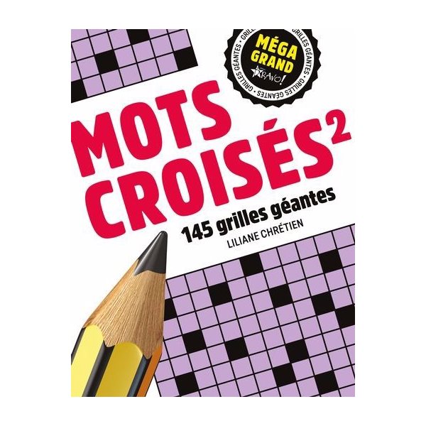 Méga grand - Mots croisés 2 : 145 grilles géantes, Méga grand