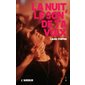 La nuit, le son de ta voix