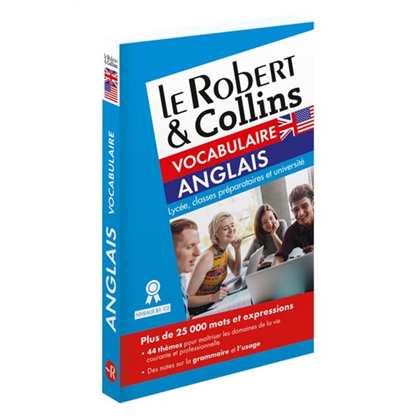 Le Robert & Collins vocabulaire anglais : lycée, classes préparatoires et université : niveaux B1-C2, Le Robert & Collins