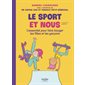 Le sport et nous : l'essentiel pour faire bouger les filles et les garçons