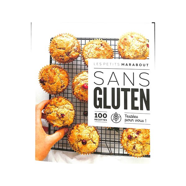 Sans gluten : 100 recettes testées pour vous !