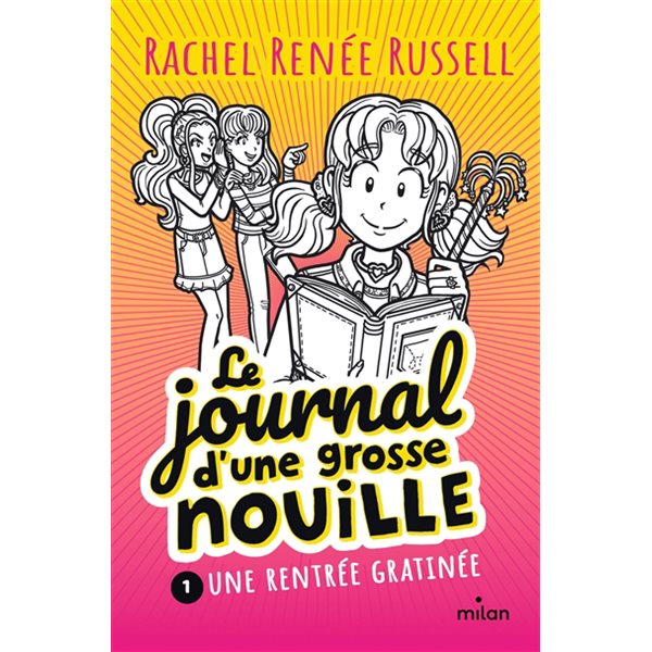 Une rentrée gratinée, Tome 1, Le journal d'une grosse nouille