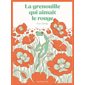 La grenouille qui aimait le rouge