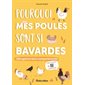 Pourquoi mes poules sont si bavardes : décryptons leurs comportements