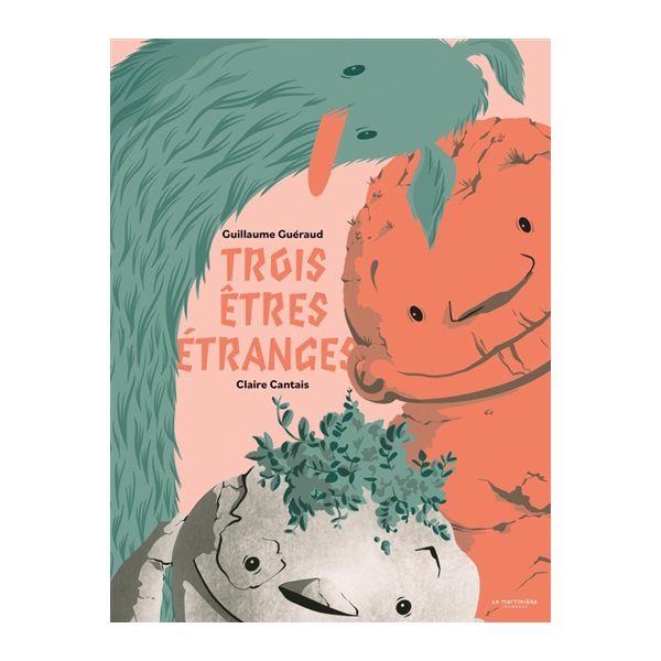 Trois êtres étranges