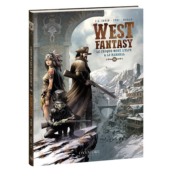 Le croque-mort, l'elfe & le marshal, Tome 2, West fantasy