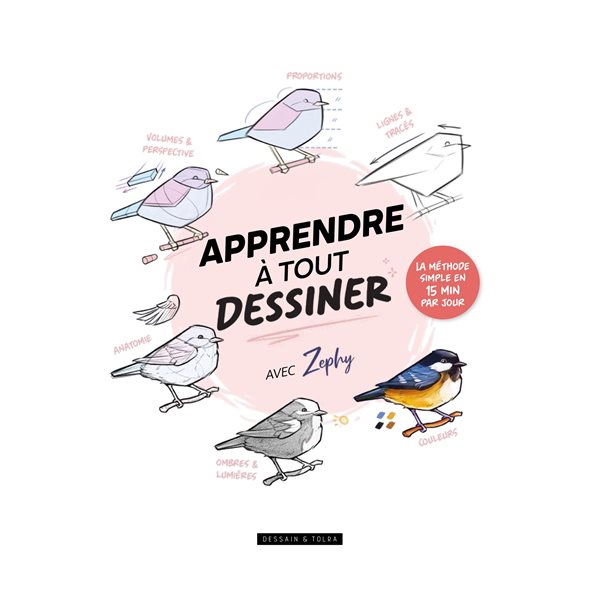 Apprendre à tout dessiner avec Zephy : la méthode simple en 15 min par jour